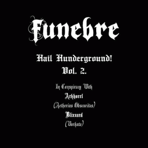 Funebre (HUN) : Hail Hunderground Vol. 2